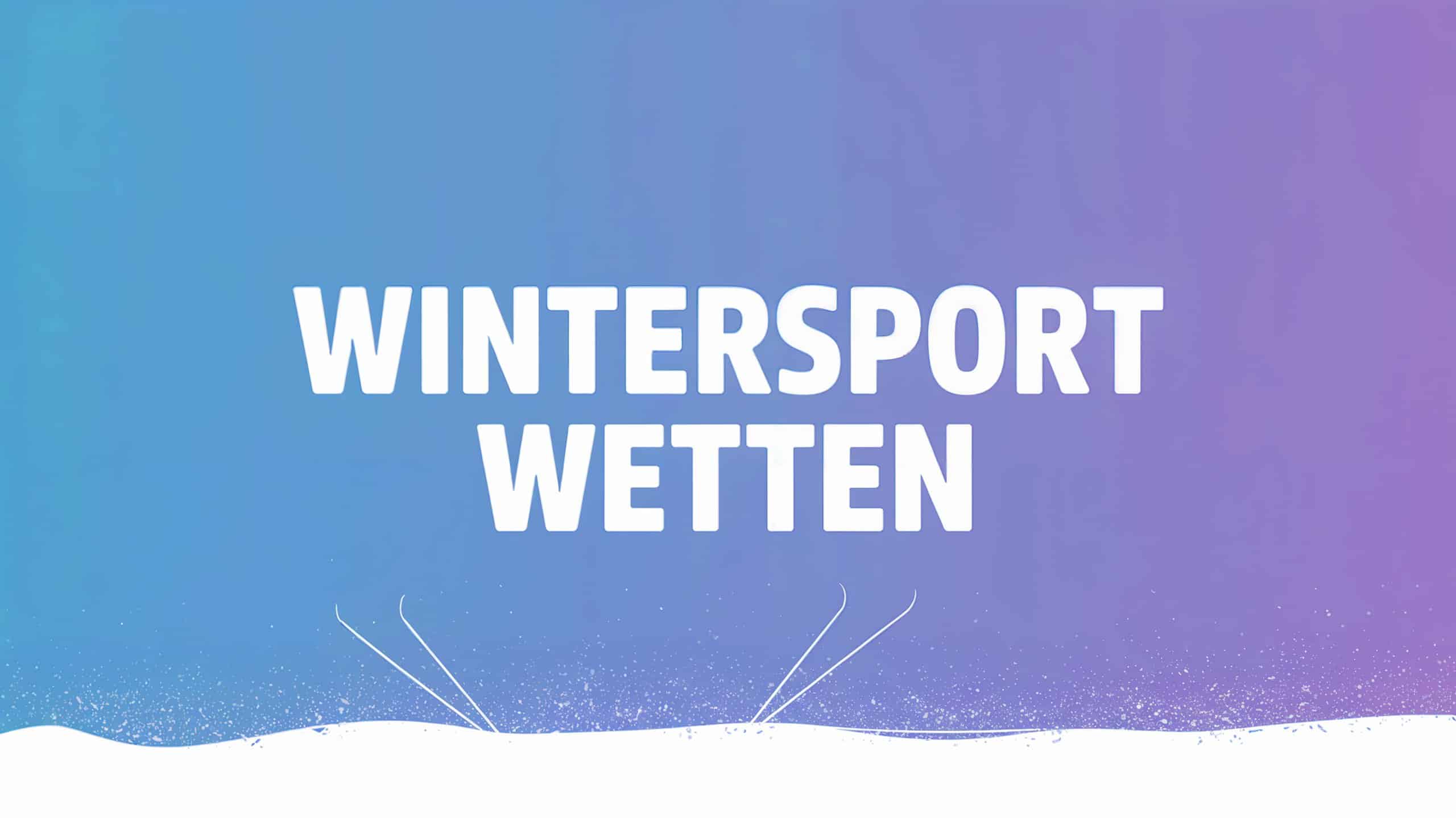 Wintersport Wetten und Strategien am 24.06.2025.