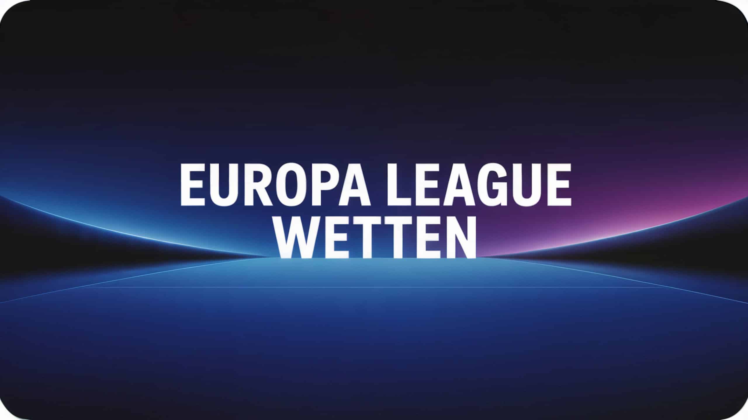 Europa League Wetten und Strategien am 02.07.2025.
