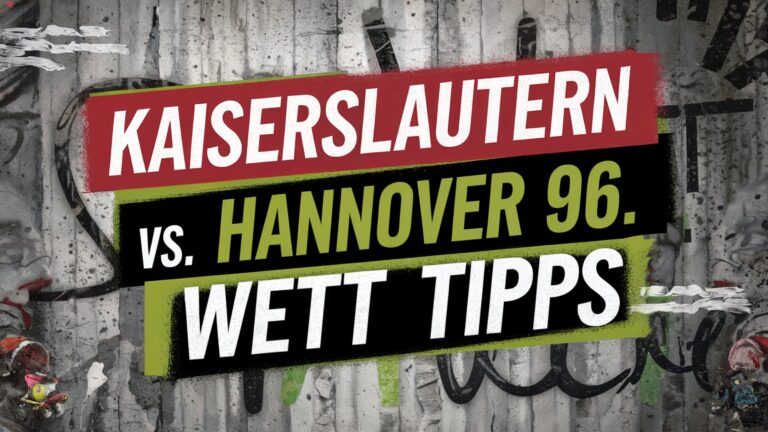 Kaiserslautern vs. Hannover 96 Wett Tipps