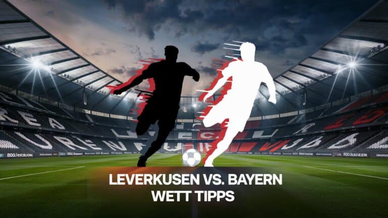 Leverkusen - Bayern Wett-Tipps
