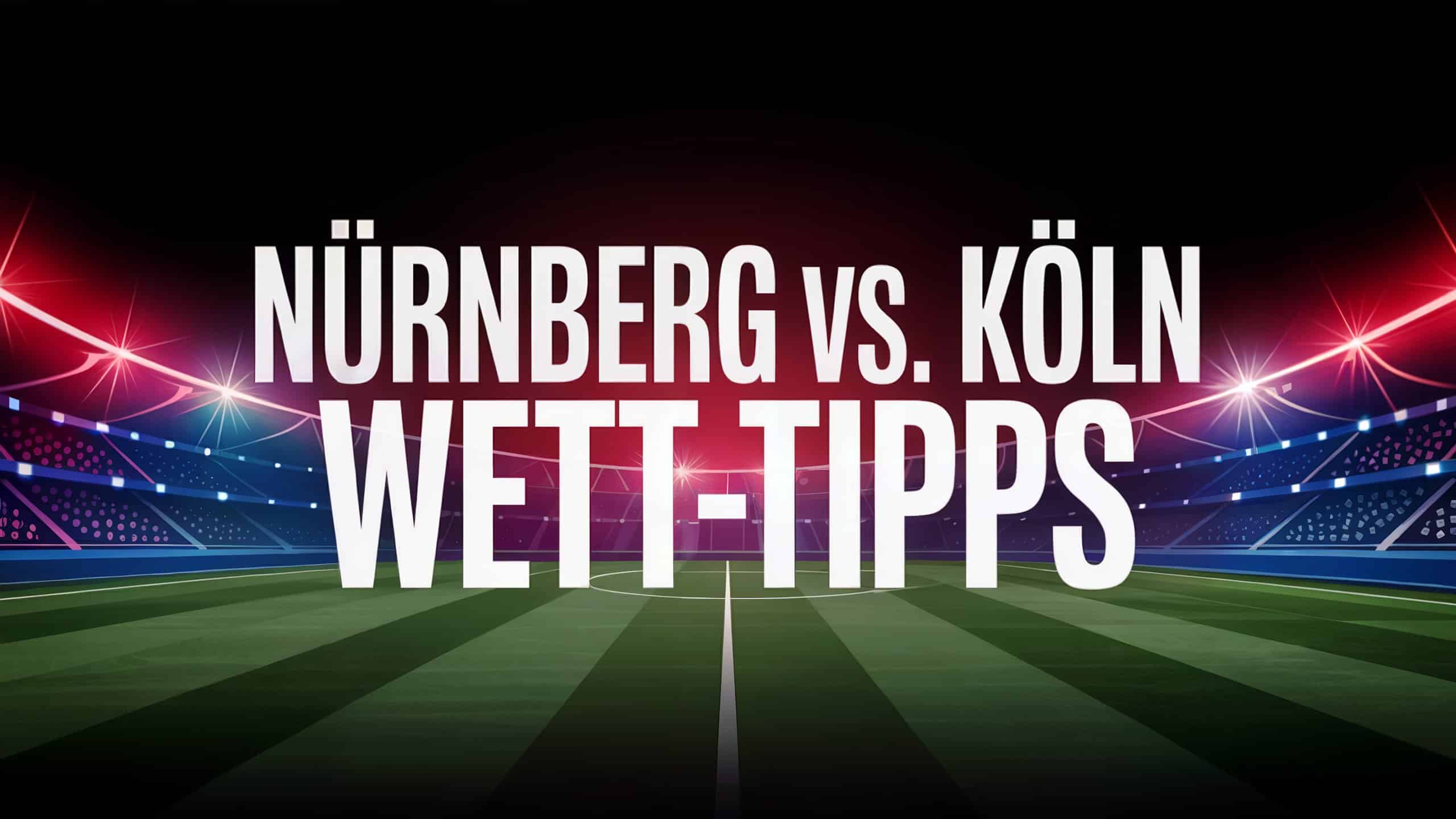 Nürnberg vs. Köln Wett-Tipps und Prognose am 09.05.2025.
