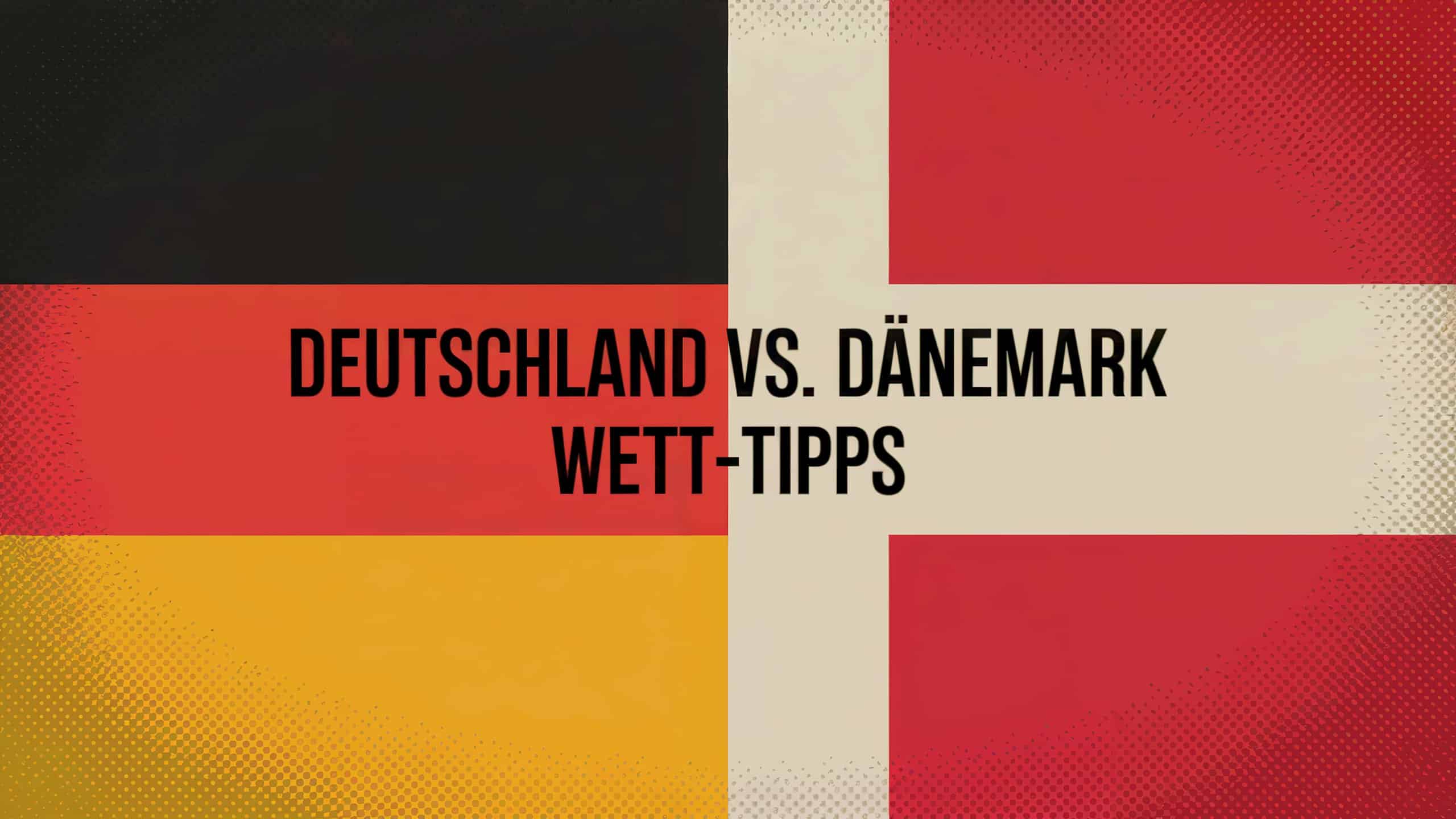 Deutschland vs. Dänemark Wett-Tipps und Prognose am 08.07.2025.