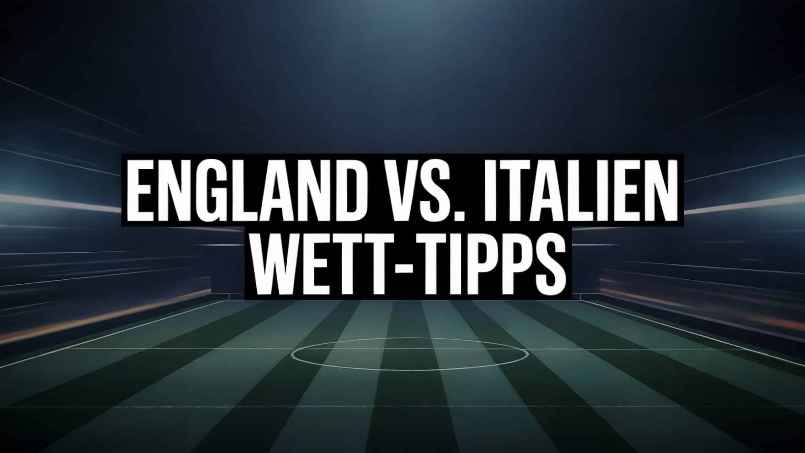 England vs. Italien Wett-Tipps und Prognose am 22.07.2025.